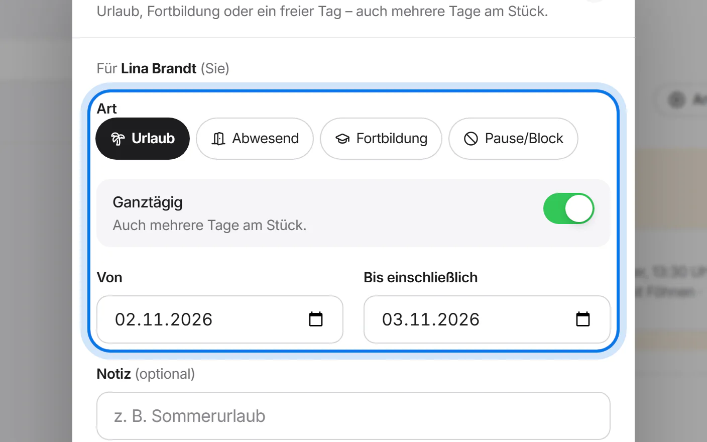 Fenster „Urlaub eintragen“: die Art „Urlaub“, der Schalter „Ganztägig“ und die Tage von–bis, markiert.