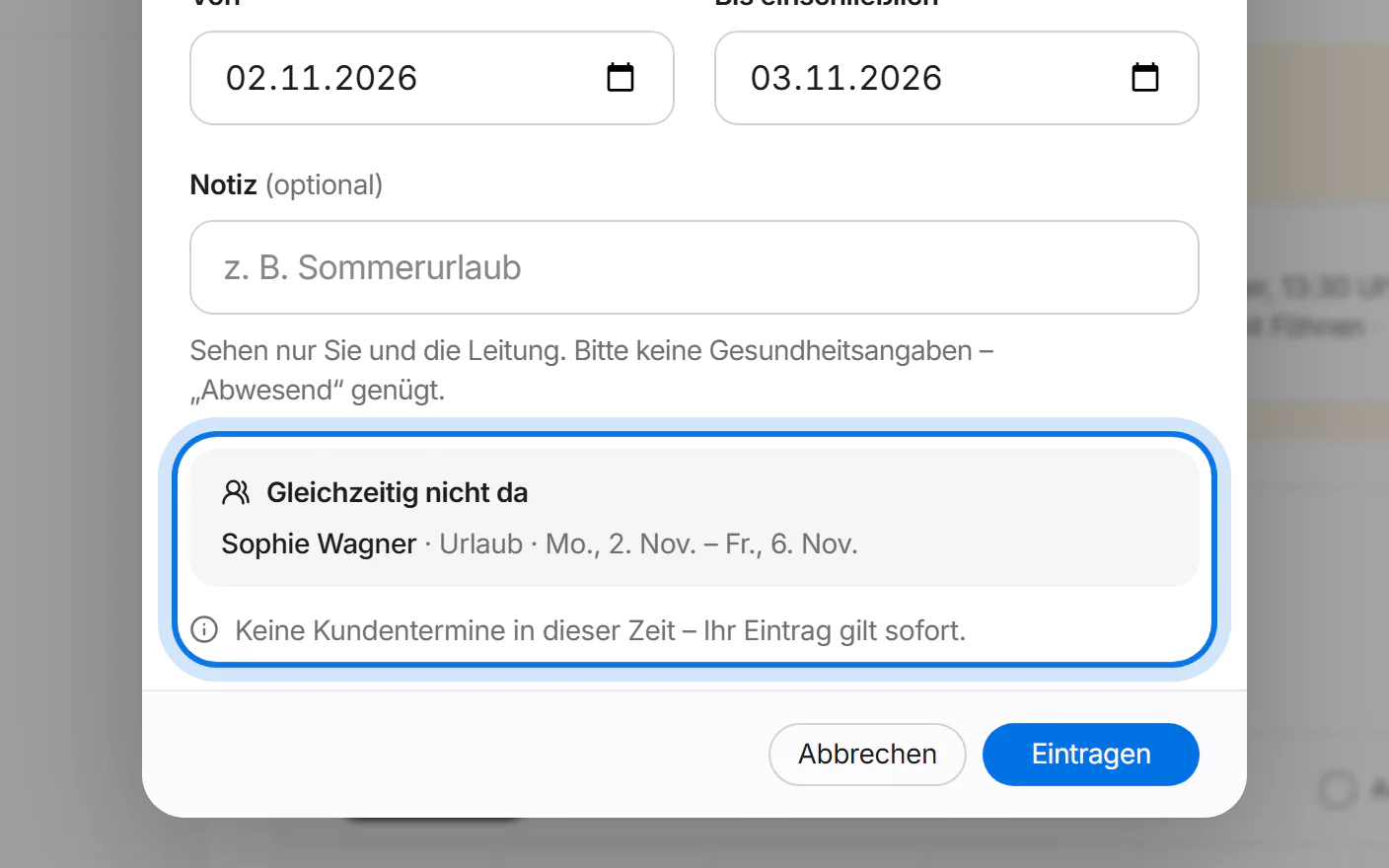 Kasten „Gleichzeitig nicht da“ und der Hinweis „Keine Kundentermine in dieser Zeit – Ihr Eintrag gilt sofort.“, markiert.